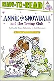 Annie and Snowball and the Teacup Club