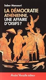 La  démocratie athénienne, une affaire d'oisifs ?
