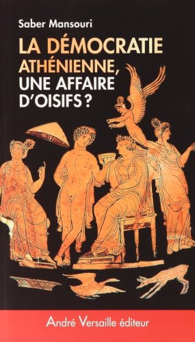 La  démocratie athénienne, une affaire d'oisifs ?