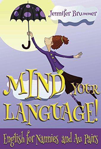 Best! Mind Your Language!: English for Nannies and Au Pairs<br />K.I.N.D.L.E