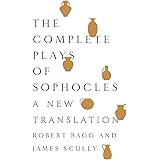 The Complete Plays of Sophocles: A New Translation