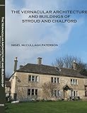 The Vernacular Architecture and Buildings of Stroud and Chalford by