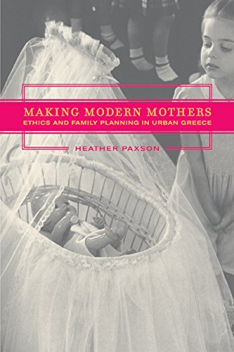 Making Modern Mothers: Ethics and Family Planning in...