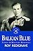 Balkan Blue by Roy Redgrave