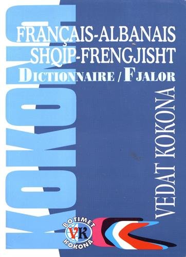 Dictionnaire français-albanais / shqip-frengjisht by 