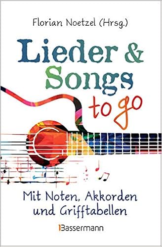 Lieder Songs To Go Uber 190 Lieder Mit Noten Akkorden Und Grifftabellen Amazon De Noetzel Florian Bucher