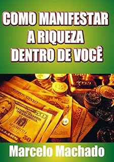 Livro Como Manifestar A Riqueza Dentro De Você