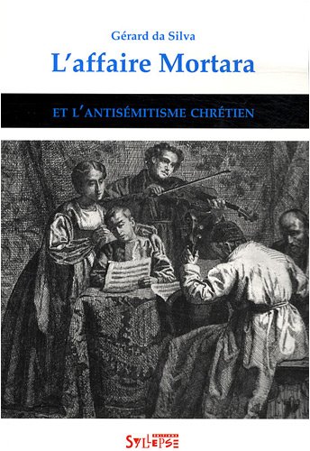 L' affaire Mortara et l'antisémitisme chrétien