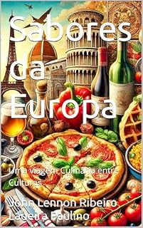 Livro Sabores da Europa : Uma viagem Culinária entre Culturas