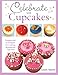 Celebrate With Cupcakes by Lindy Smith