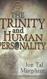 The Trinity and Human Personality, Murphree, Jon Tal, 1928915167