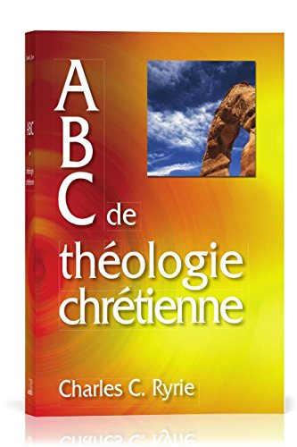 Abc de théologie chrétienne (French Edition) by Charles C. Ryrie