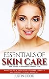 Skin Care: Essentials of Skin Care - The Secrets to Flawless & Perfect Skin: Bonus: Quick & Easy Revolutionary Formula For Instant Eye Bag Removal