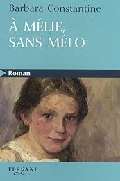 À Mélie, sans mélo
