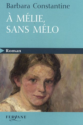 À Mélie, sans mélo
