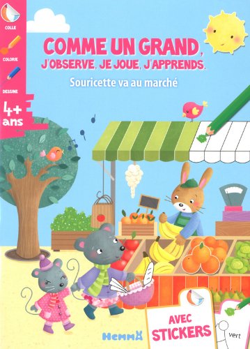 Comme un grand, j'observe, je joue, j'apprends - Souricette va au marché