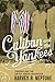 Caliban and the Yankees: Trinidad and the United States Occupation