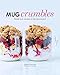 Mug Crumbles: Ready in 3 minutes in the microwave!