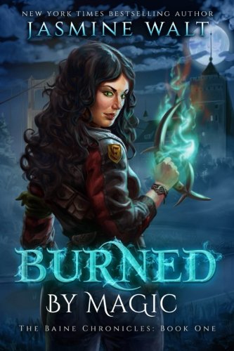 Burned by Magic (The Baine Chronicles) (Volume 1)