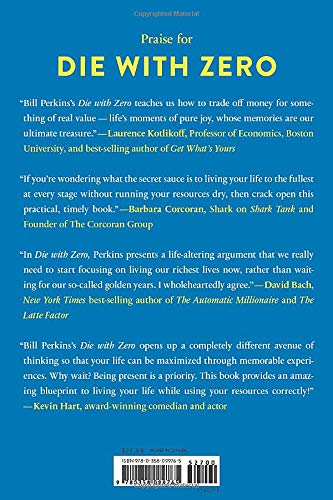 Die with Zero: Getting All You Can from Your Money and Your Life