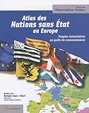 Atlas des nations sans etat en Europe (French Edition) by 
