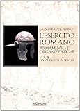 Image de L'esercito romano. Armamento e organizzazione vol. 2 - Da Augusto ai Severi