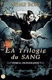 La trilogie du sang - tome 1 : En plein jour (French Edition) by 