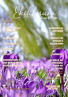 Livro Revista Ekilibrium Corpo & Mente - edição de Fevereiro de 2023: Revista sobre Saúde