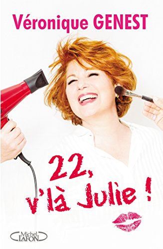 22, v'là Julie (French Edition) by Veronique Genest