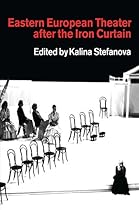 Eastern European Theatre After the Iron Curtain (Contemporary Theatre Studies)