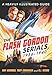 The Flash Gordon Serials, 1936-1940: A Heavily Illustrated Guide by 