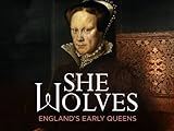 She-Wolves: England's Early Queens Season 1