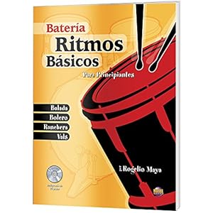 Ritmos Básicos -- Batería: Para Principiantes (Spanish Language Edition), Book & CD (Ritmos Basicos) (Spanish Edition)