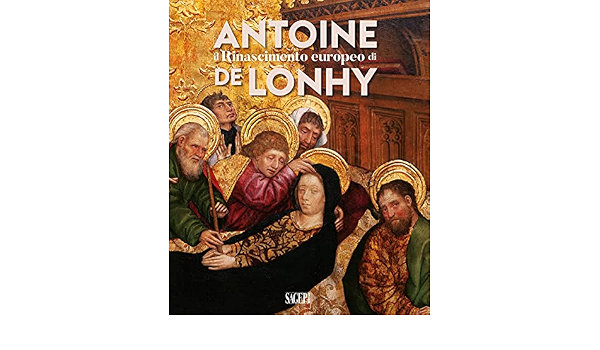 Amazon.com: Il Rinascimento europeo di Antoine de Lonhy. Ediz. illustrata:  9788863737974: Libros