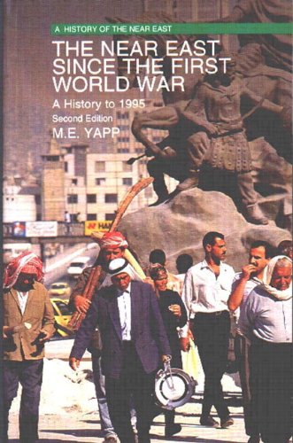 "The Near East Since the First World War - A History to 1995 (A History of the Near East)" av M.E. Yapp