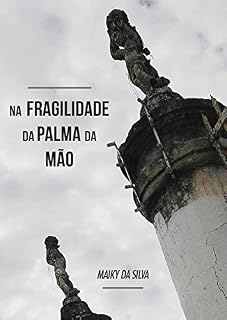Livro Na Fragilidade da Palma da Mão