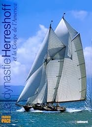 La  dynastie Herreshoff et la Coupe de l'America