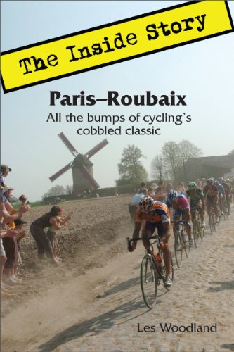 Paris-Roubaix: The Inside Story. All the bumps of cycling's cobbled classic.