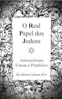 Livro O Real Papel dos Judeus: Antisemitismo Causas e Propósitos