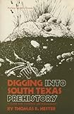 Digging into South Texas Prehistory by 