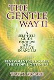 The Gentle Way II: Benevolent Outcomes - The Story Continues (The Gentle Way Series, Book 2) by 