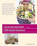 How to Start a Home-Based Gift Basket Business (Home-Based Business Series) by Shirley Frazier
