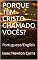 Livro PORQUE TEM CRISTO CHAMADO VOCÊS?: Portuguese/English