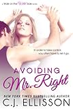 Avoiding Mr. Right (Walk On The Wild Side - Best Friends Book 1)