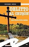 Delitto al Cruson. Una storia tutta salese (Italian Edition)