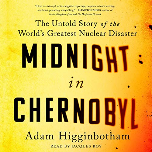 Midnight in Chernobyl (Best Selling Nonfiction Audiobooks)