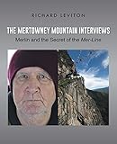 The Mertowney Mountain Interviews: Merlin and the Secret of the Mer-Line by 