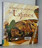 D'épices en arômes, les tajines by 