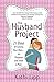 The Husband Project: 21 Days of Loving Your Man--on Purpose and with a Plan