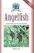 Angelfish: Understanding and Keeping Angelfish (Fish Keeping Made Easy)